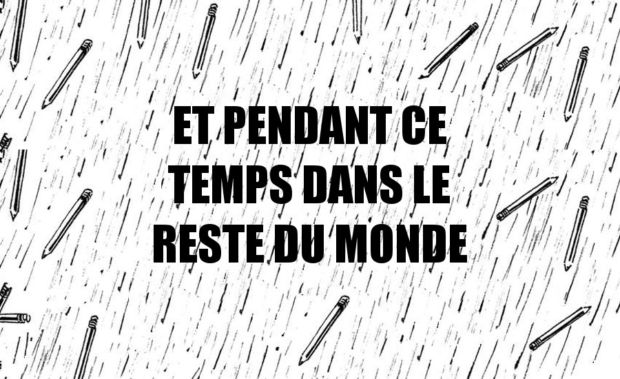 Et pendant ce temps dans le reste du monde 16