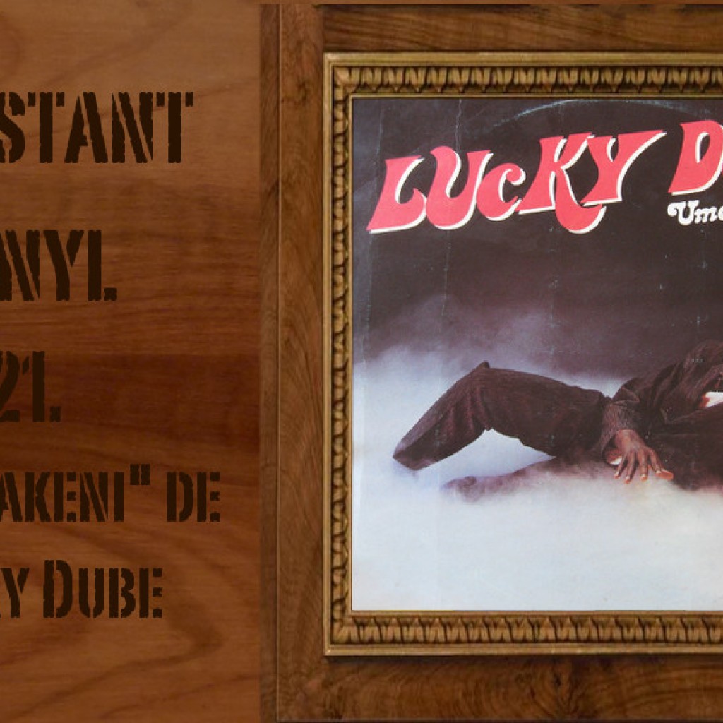 L&rsquo;instant vinyle : 21. « Umadakeni » de Lucky Dube
