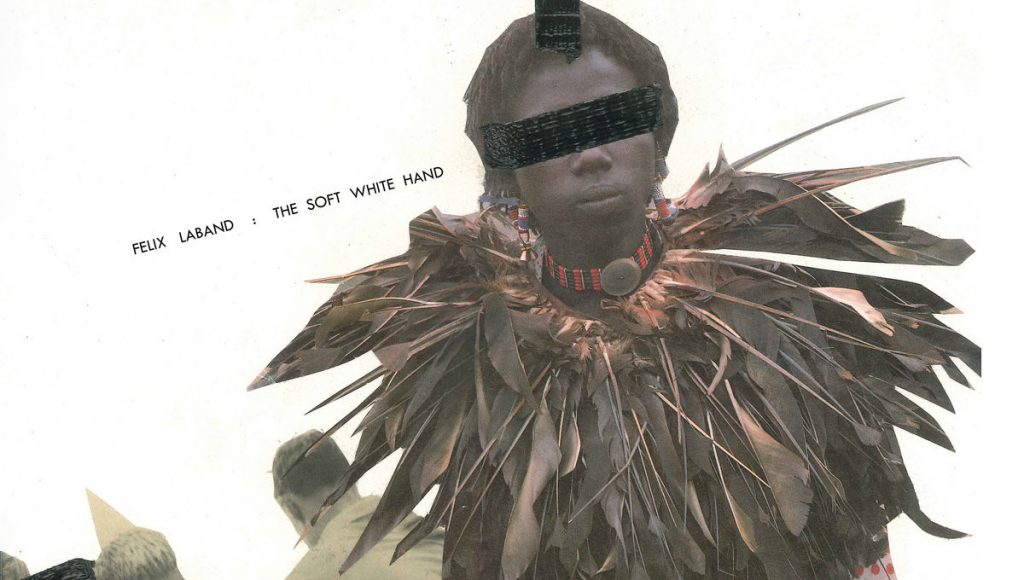 The Soft White Hand, Felix Laband, collage, musique electronique, romantisme, nouvel album, Compost Records, afrique du sud, house, minimalisme, experimental, ambient