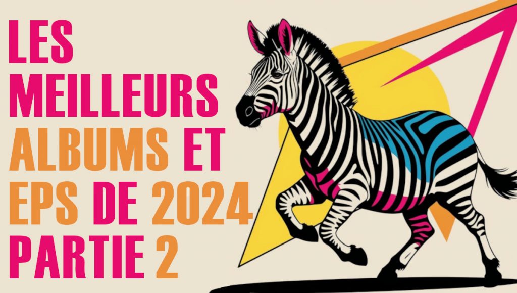 Le top des meilleurs albums et EPs de 2024, partie 2